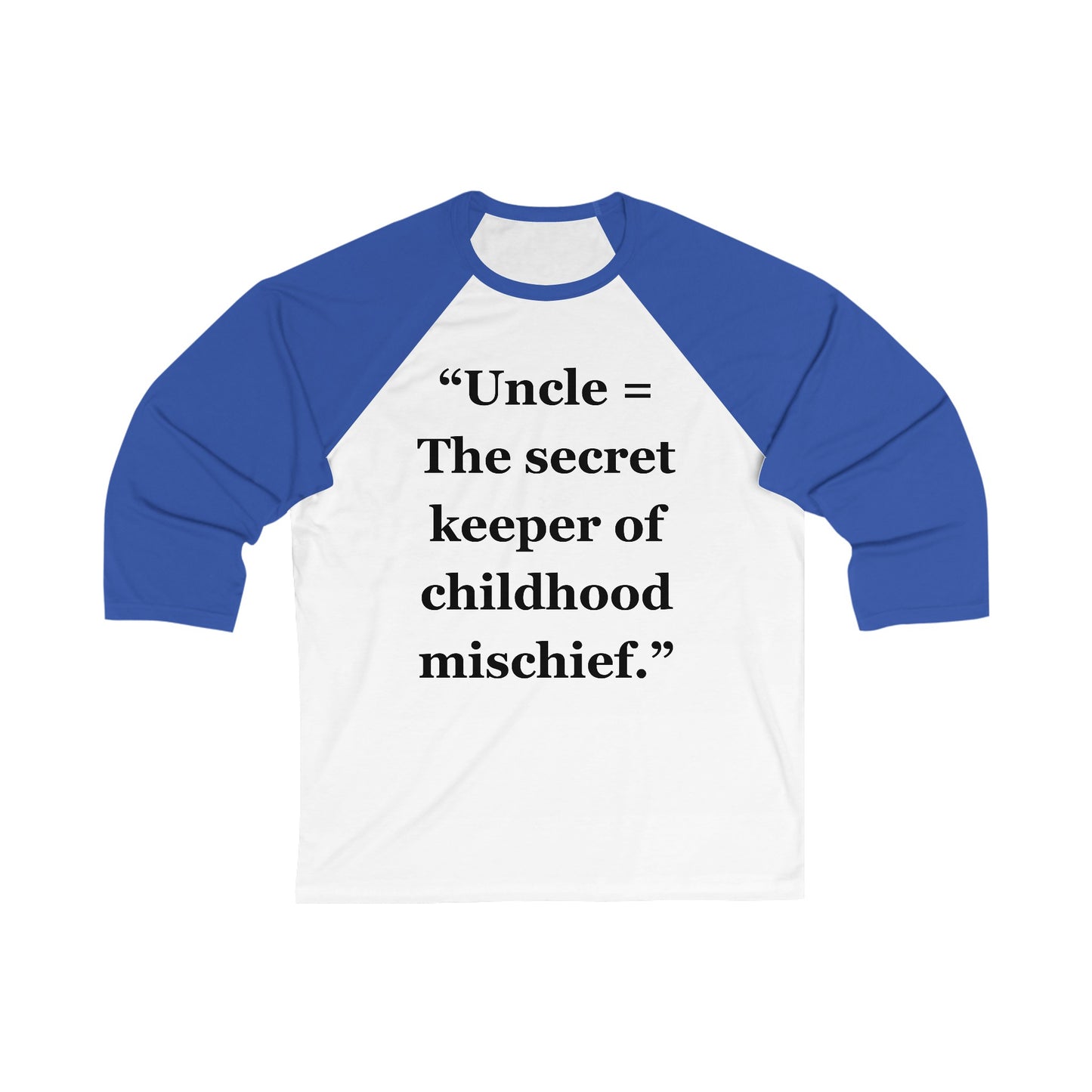 "Uncle = The secret keeper of childhood mischief" - Unisex 3\4 Sleeve Baseball Tee