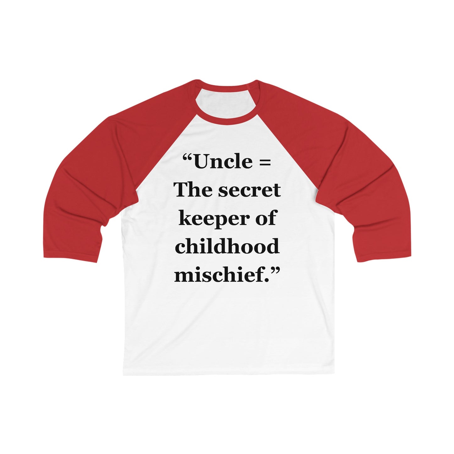 "Uncle = The secret keeper of childhood mischief" - Unisex 3\4 Sleeve Baseball Tee
