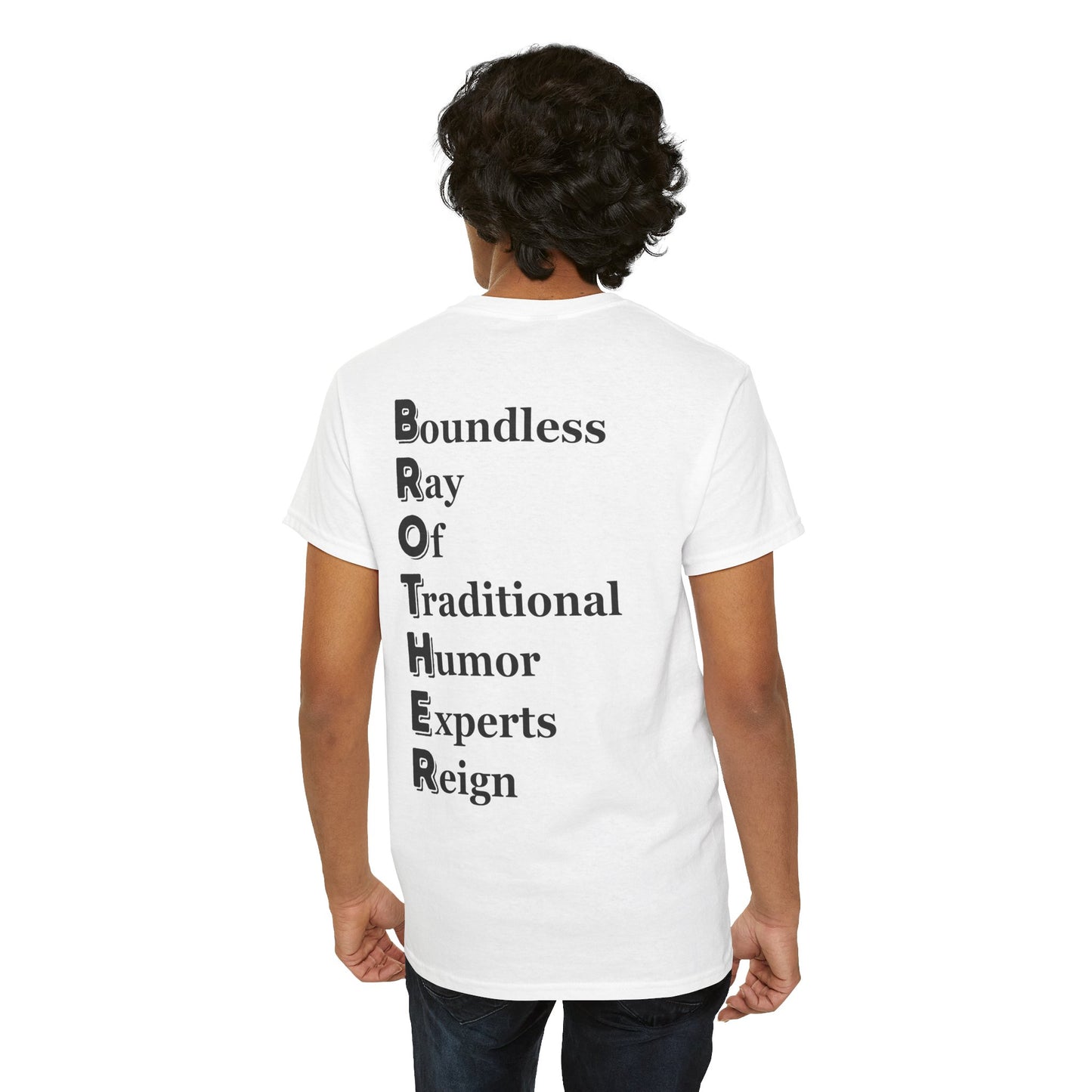 BROTHER Boundless Ray Of Traditional Humor Experts Reign in Black - Unisex Cotton Tee