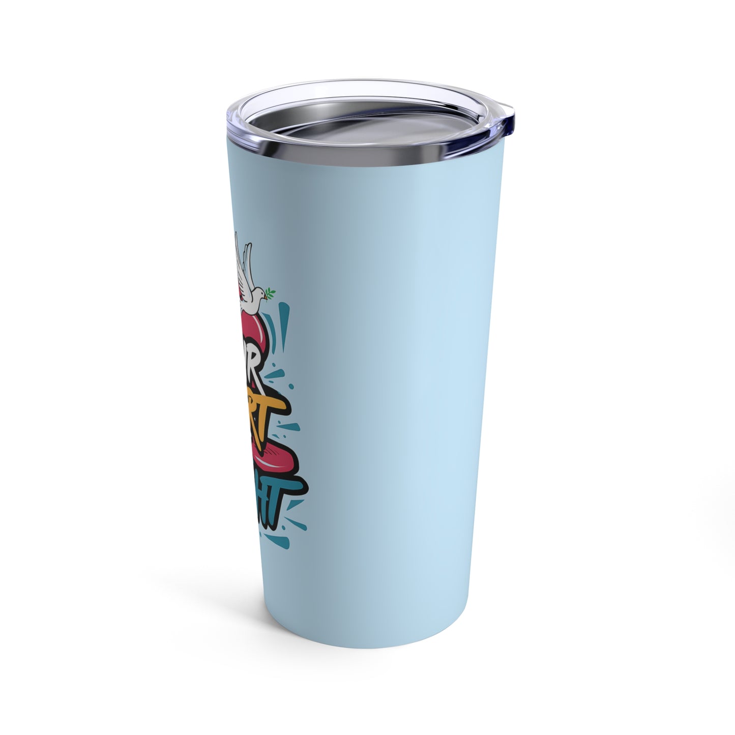 "Let Your Heart Be Light." - Tumbler 20oz