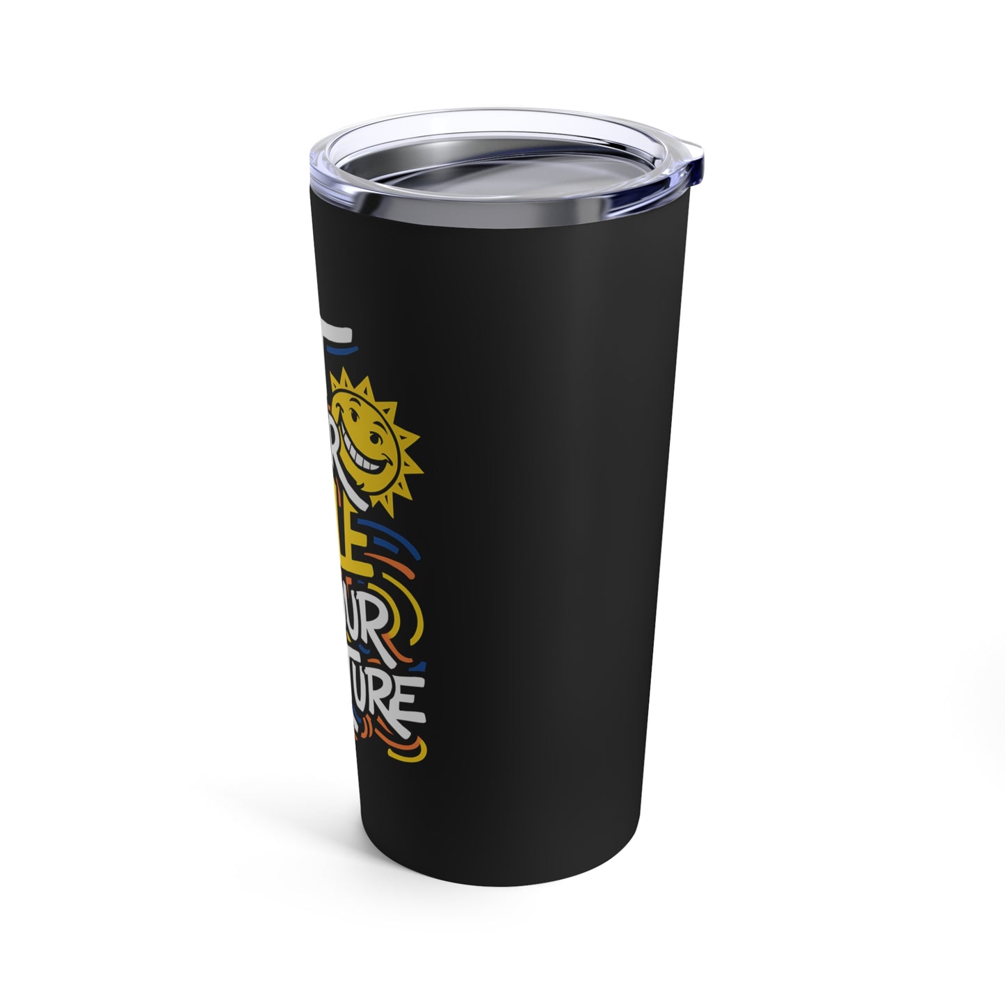 "Let Your Smile Be Your Signature" - Tumbler 20oz