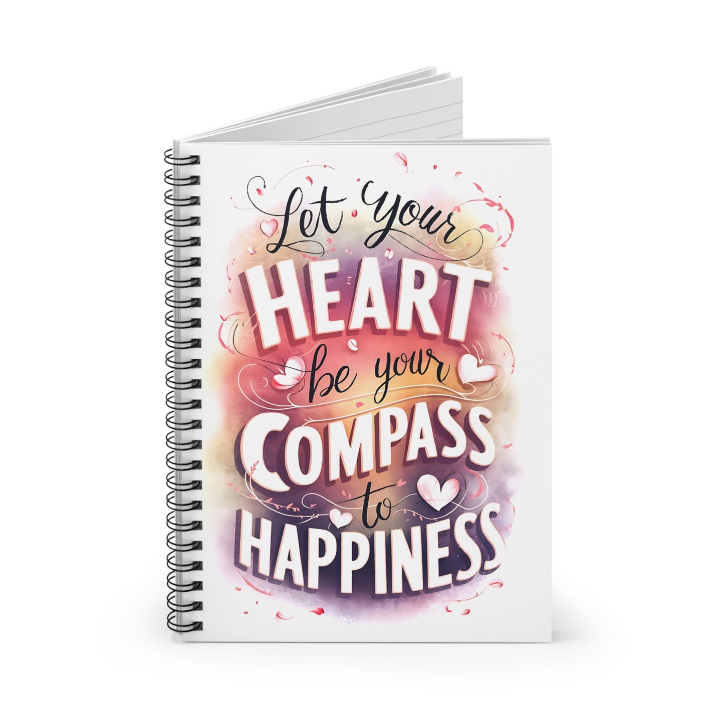 Let Your Heart be Your Compass to Happiness Spiral Notebook - Ruled Line