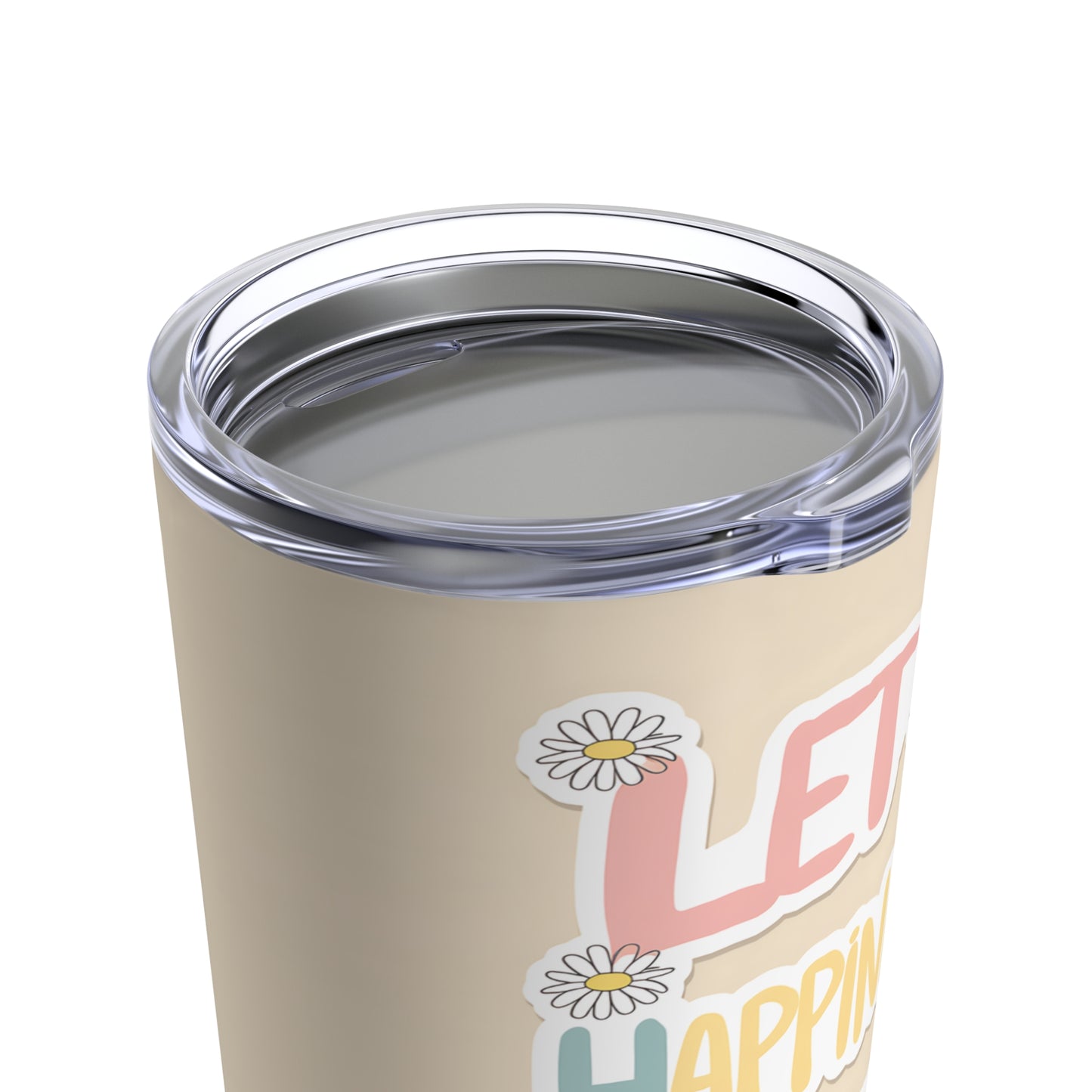 "Let Happiness Be Your Guide." - Tumbler 20oz