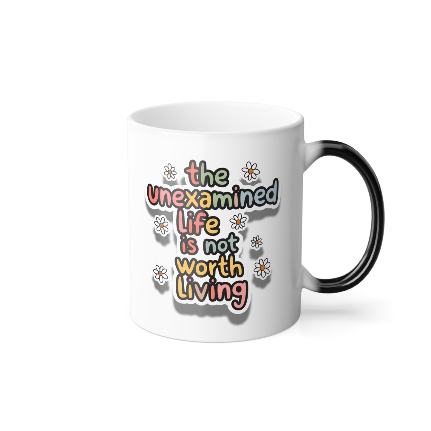 The Unexamined Life is Not Worth Living - Color Morphing Mug, 11oz