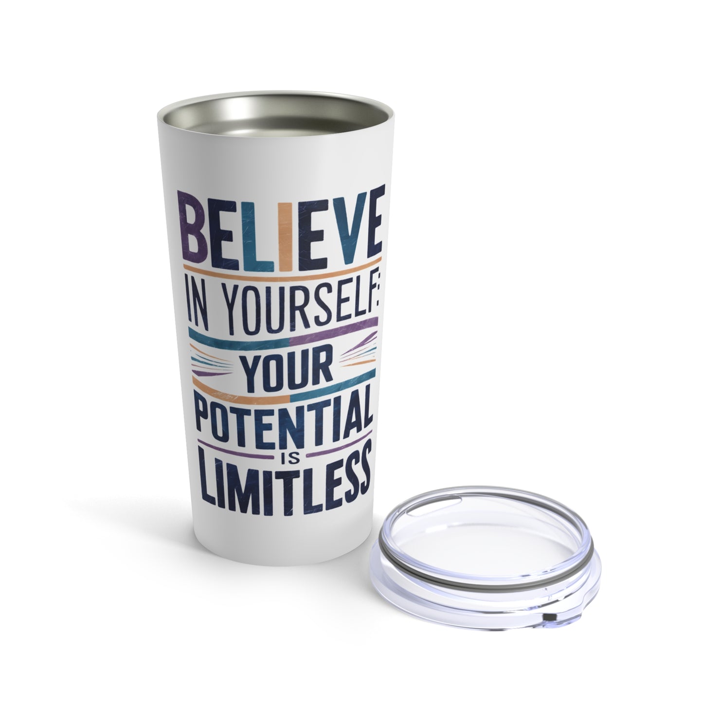 "Believe in Yourself Your Potential is Limitless." - Tumbler 20oz