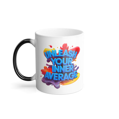 Unleash Your Inner Average - Color Morphing Mug, 11oz