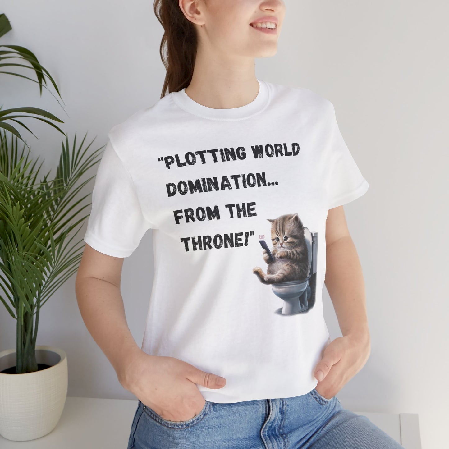 "Plotting World Domination... from the Throne" Cat Version - Unisex Jersey Short Sleeve Tee