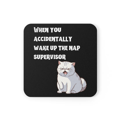 "When you accidentally wake up the nap supervisor" Cat Meme - Cork Coaster