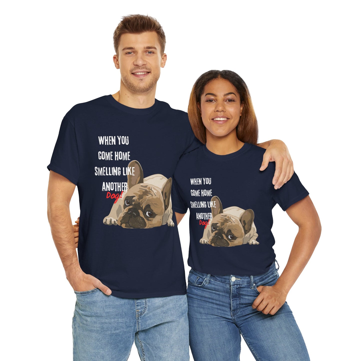 "When you come home smelling like another dog" Hilarious Dog Meme - Unisex Heavy Tee