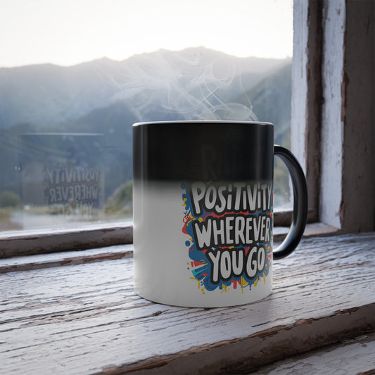 Radiate Positivity Wherever You Go - Color Morphing Mug, 11oz