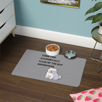 "When you accidentally wake up the nap supervisor" Cat Meme - Pet Food Mat (12x18)