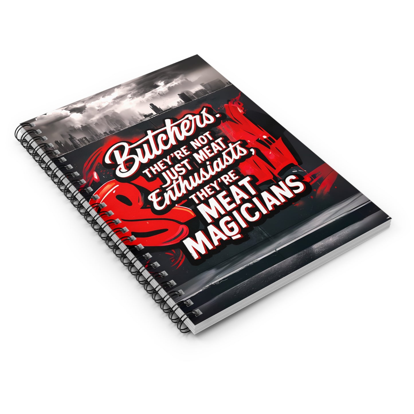 Butchers. They're Not Just Meat Enthusiasts, They're Meat Magicians Spiral Notebook - Ruled Line