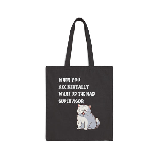 "When you accidentally wake up the nap supervisor" Cat Meme - Cotton Canvas Tote Bag