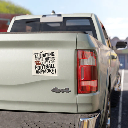 "Tailgating It's Not Just for Football Anymore!" - Car Magnets