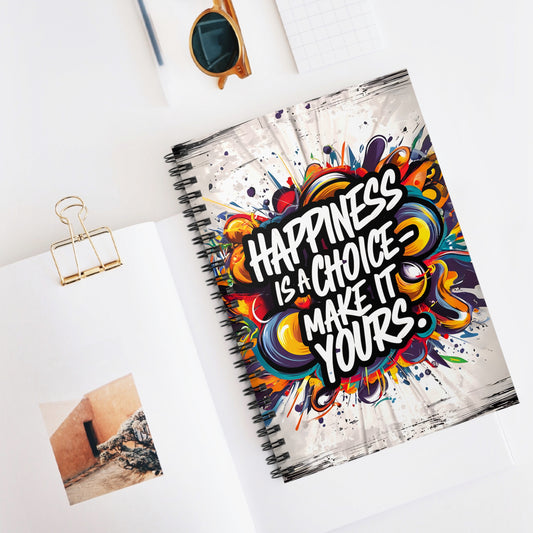 Happiness is a Choice Make It Yours Spiral Notebook - Ruled Line