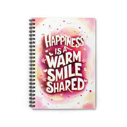 Happiness is a Warm Smile Shared Spiral Notebook - Ruled Line