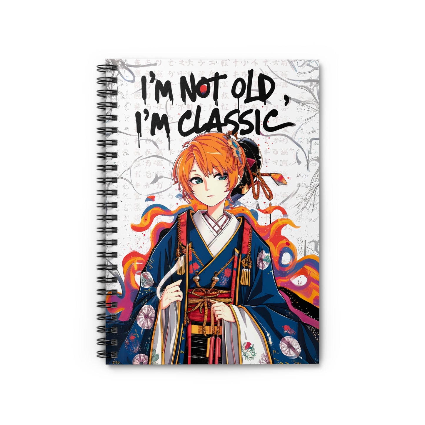 "I'm Not Old, I'm Classic." Spiral Notebook - Ruled Line