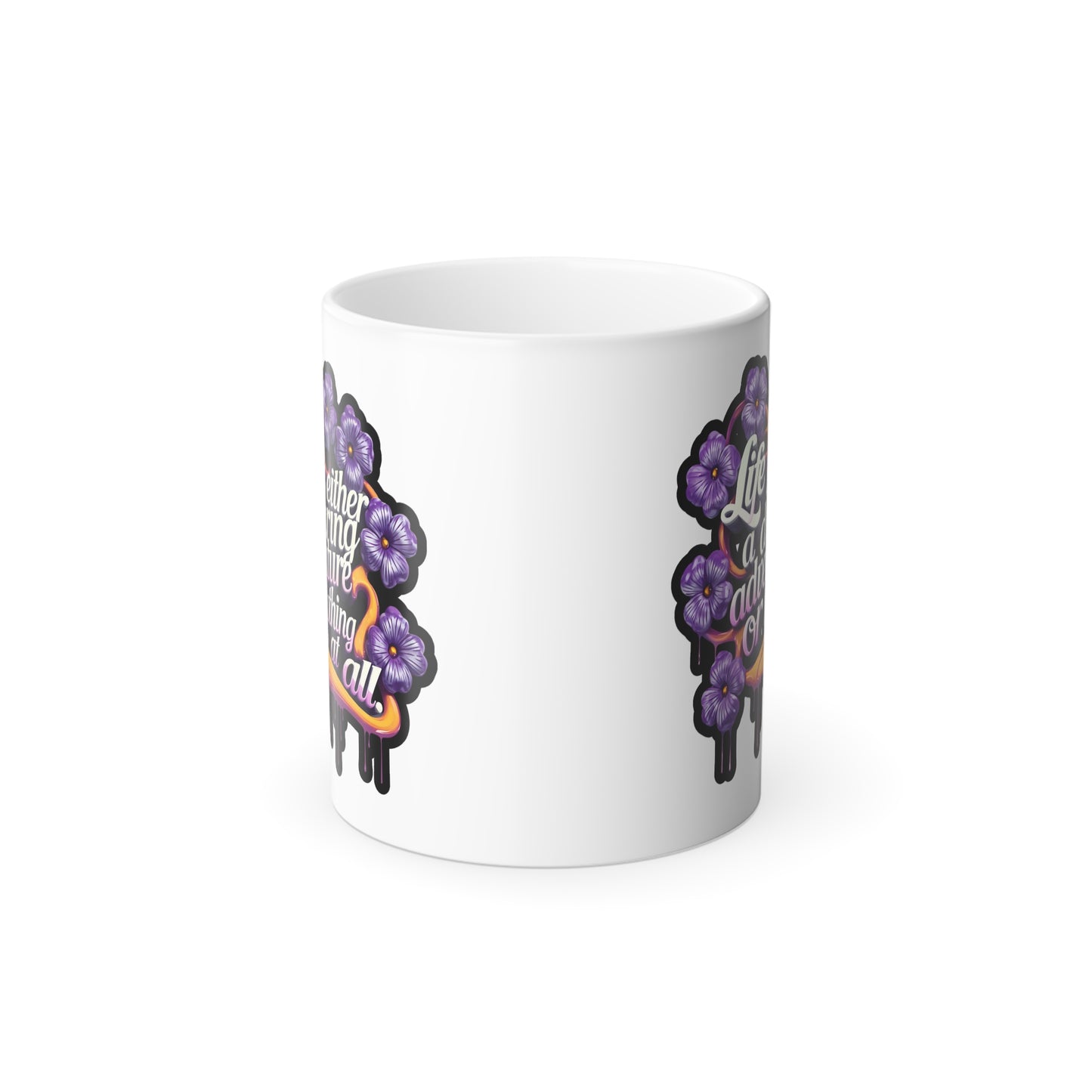 Life is Either a Daring Adventure or Nothing at All - Color Morphing Mug, 11oz