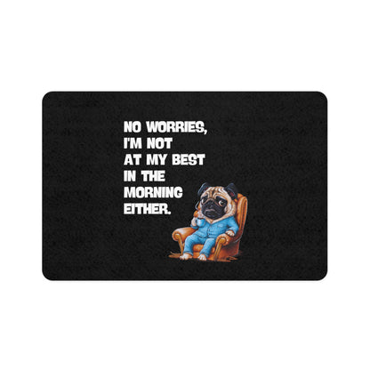 "No worries, I'm not at my best in the morning either" - Pet Food Mat (12x18)