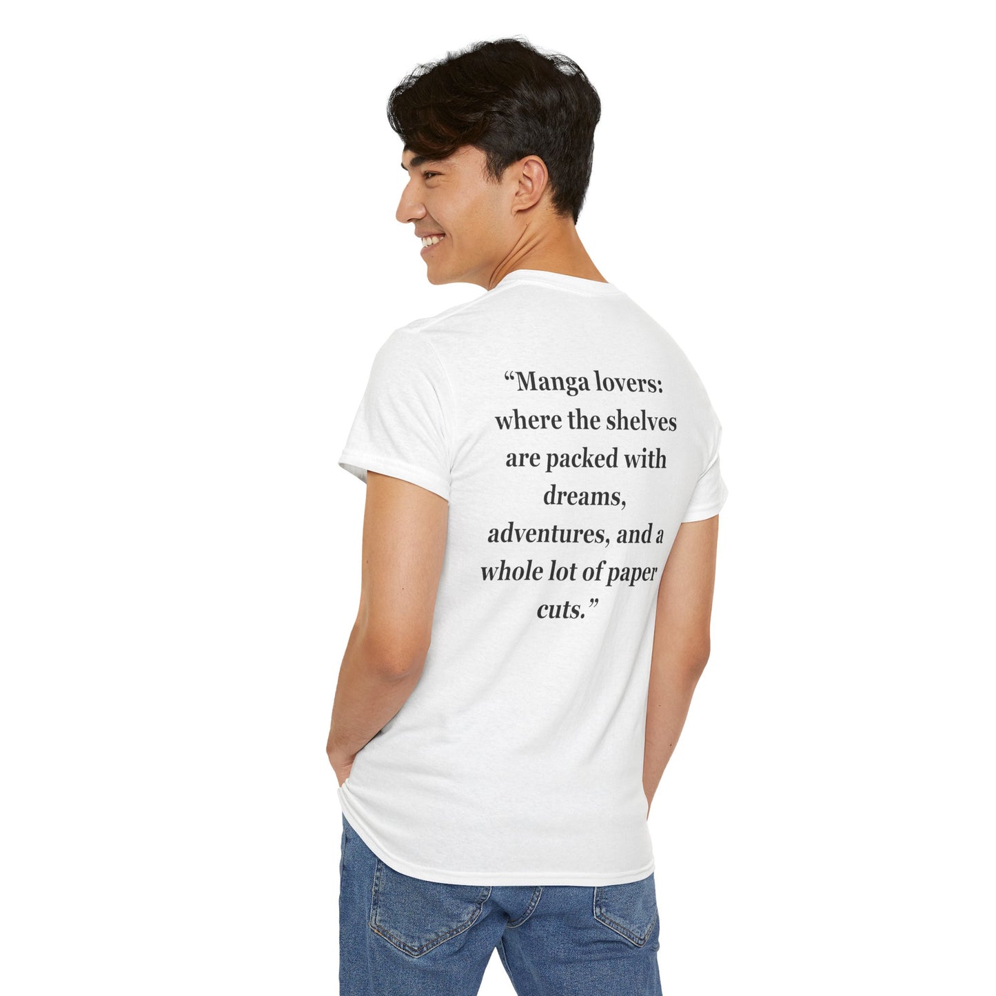 "Manga lovers where the shelves are packed with dreams, adventures, and a whole lot of paper cuts" - Unisex Cotton Tee