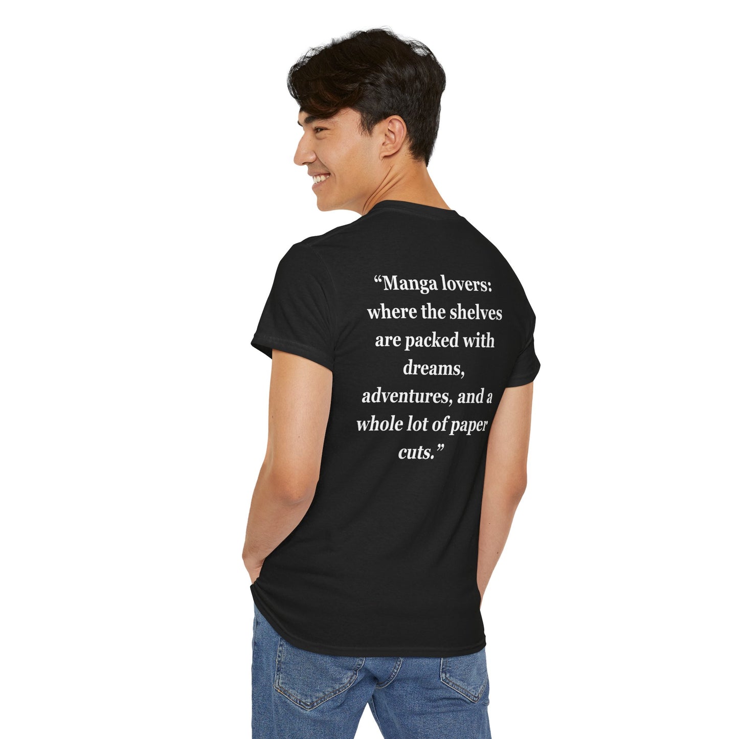 "Manga lovers where the shelves are packed with dreams, adventures, and a whole lot of paper cuts" - Unisex Cotton Tee