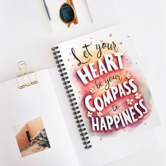Let Your Heart be Your Compass to Happiness Spiral Notebook - Ruled Line