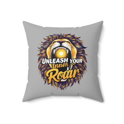 "Unleash your Inner Roar" Lion - Spun Polyester Square Pillow