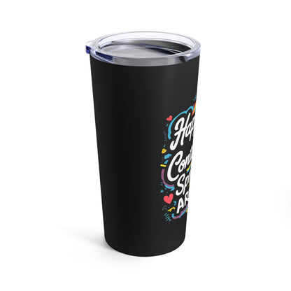 "Happiness is Contagious Spread it Around" - Tumbler 20oz