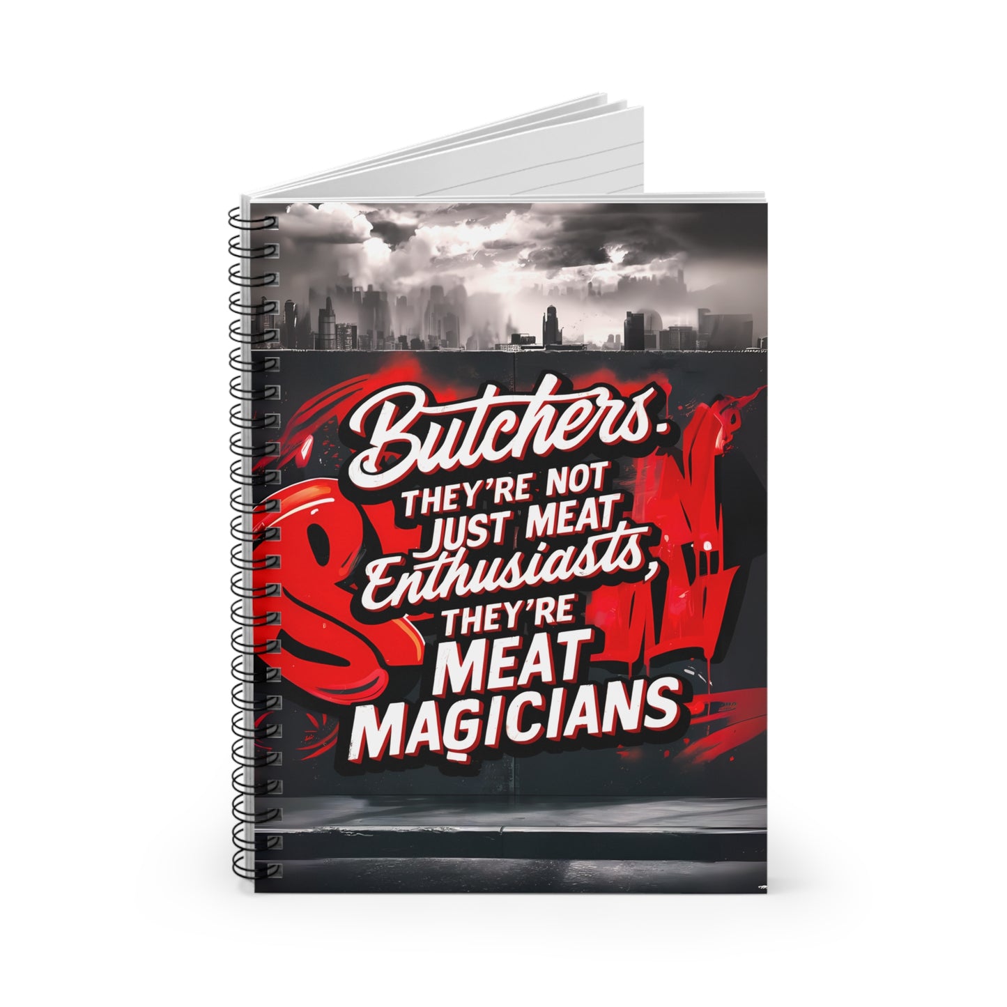 Butchers. They're Not Just Meat Enthusiasts, They're Meat Magicians Spiral Notebook - Ruled Line