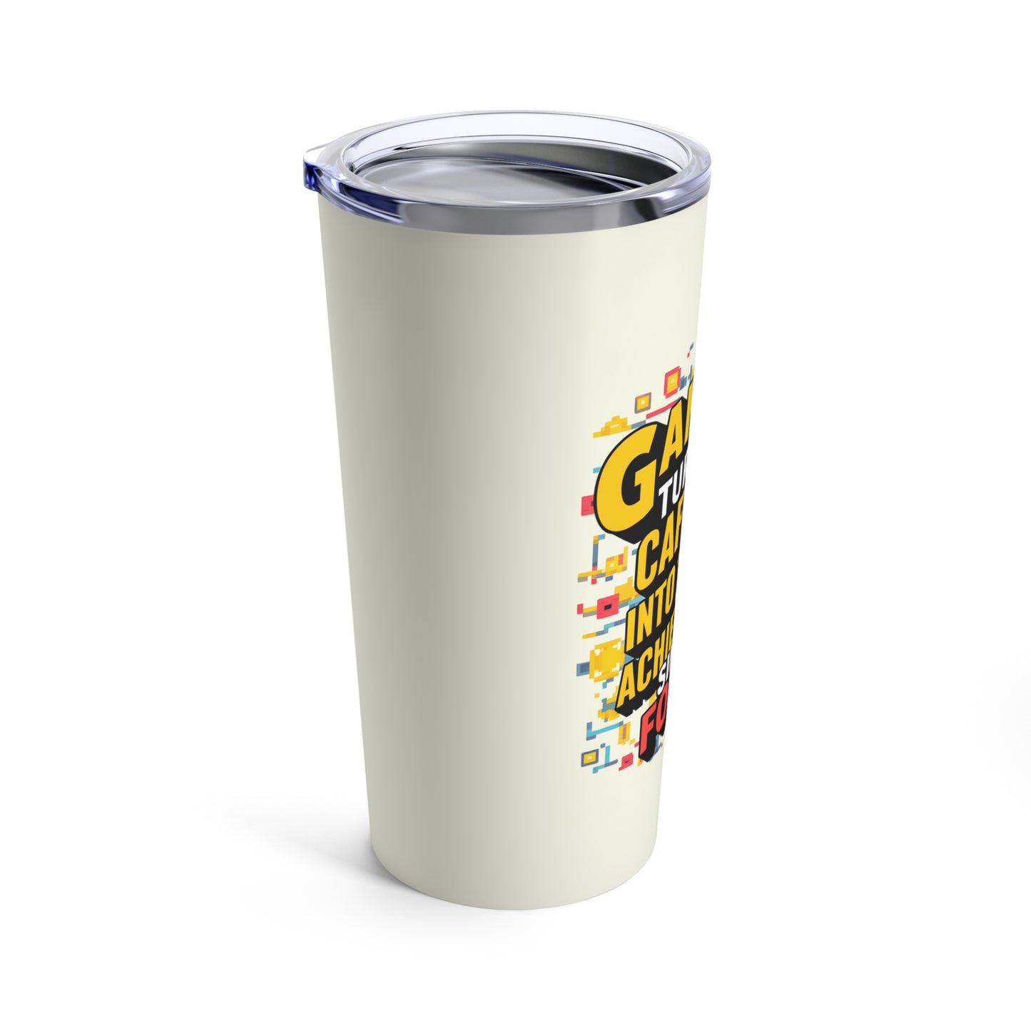 "Gamers Turning Caffeine Into Virtual Achievements Since Forever." - Tumbler 20oz