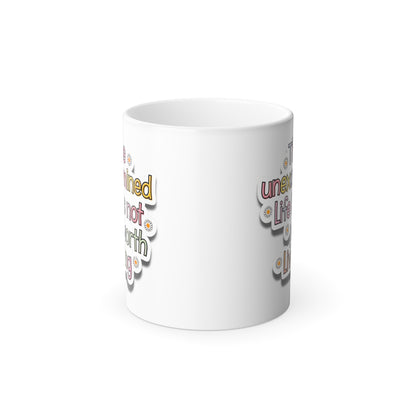 The Unexamined Life is Not Worth Living - Color Morphing Mug, 11oz