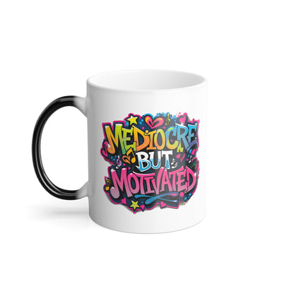 Mediocre but Motivated - Color Morphing Mug, 11oz