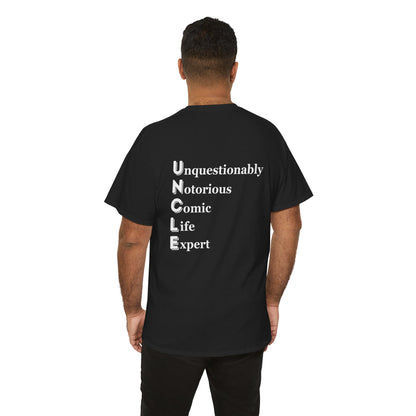 "UNCLE Unquestionably Notorious Comic Life Expert" - Unisex Cotton Tee