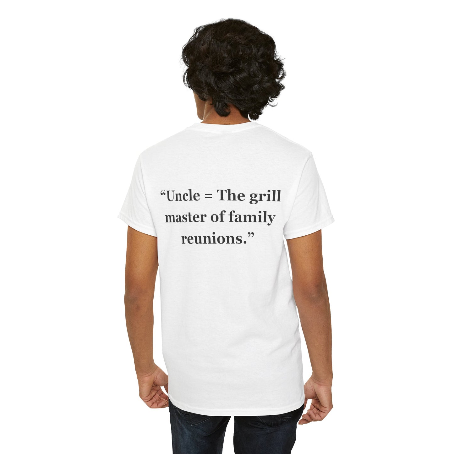 "Uncle = The grill master of family reunions."- Unisex Cotton Tee