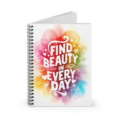 Find Beauty in Everyday Spiral Notebook - Ruled Line