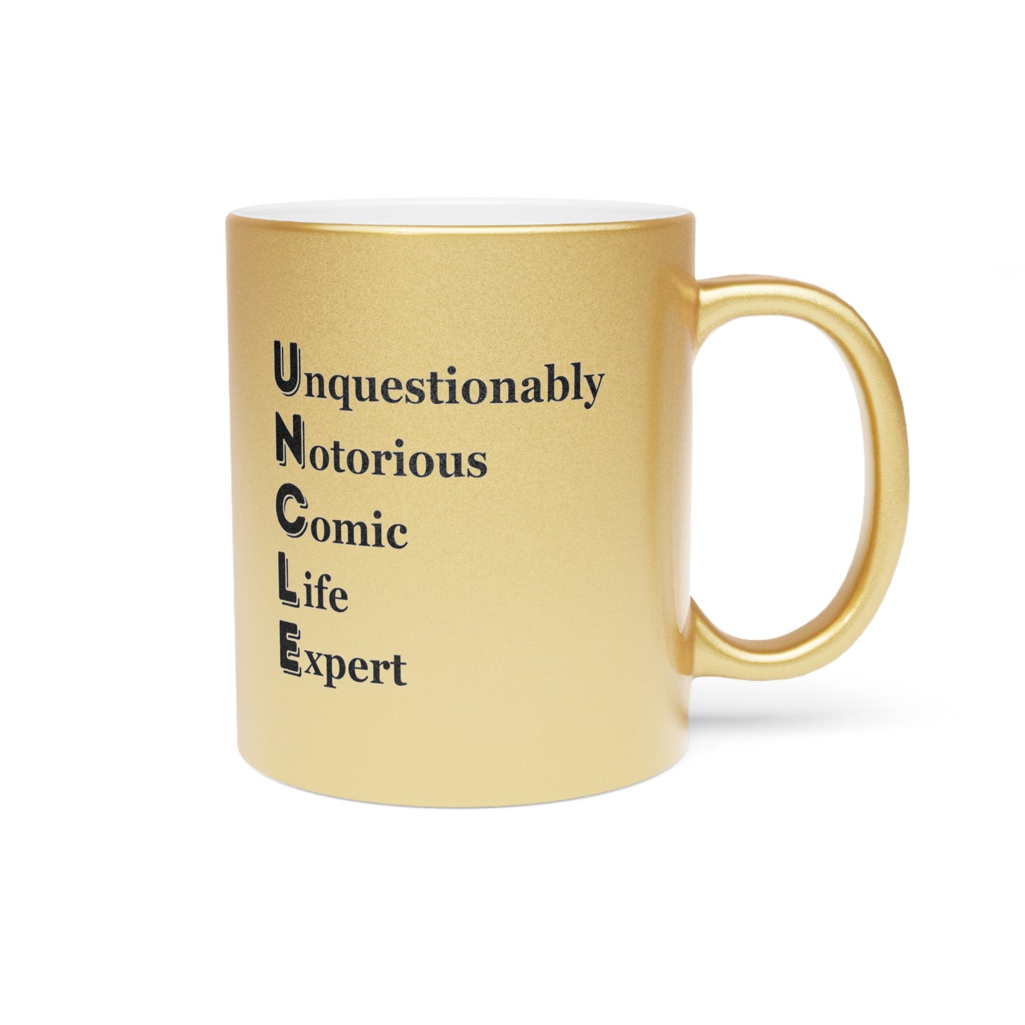 "UNCLE Unquestionably Notorious Comic Life Expert" - Metallic Mug (Silver\Gold)