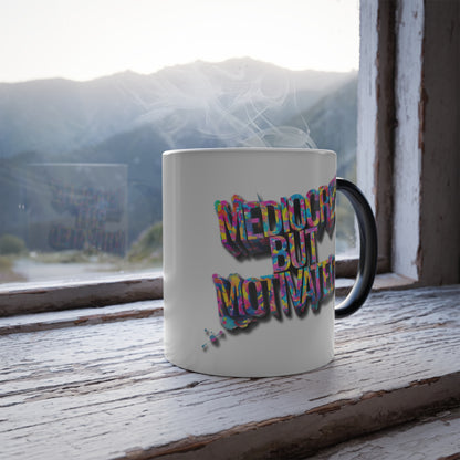 Mediocre But Motivated - Color Morphing Mug, 11oz