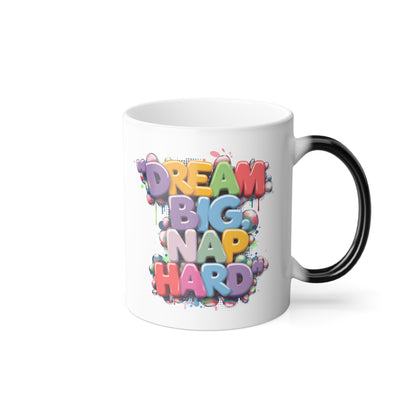 Dream Big Nap Hard - Color Morphing Mug, 11oz