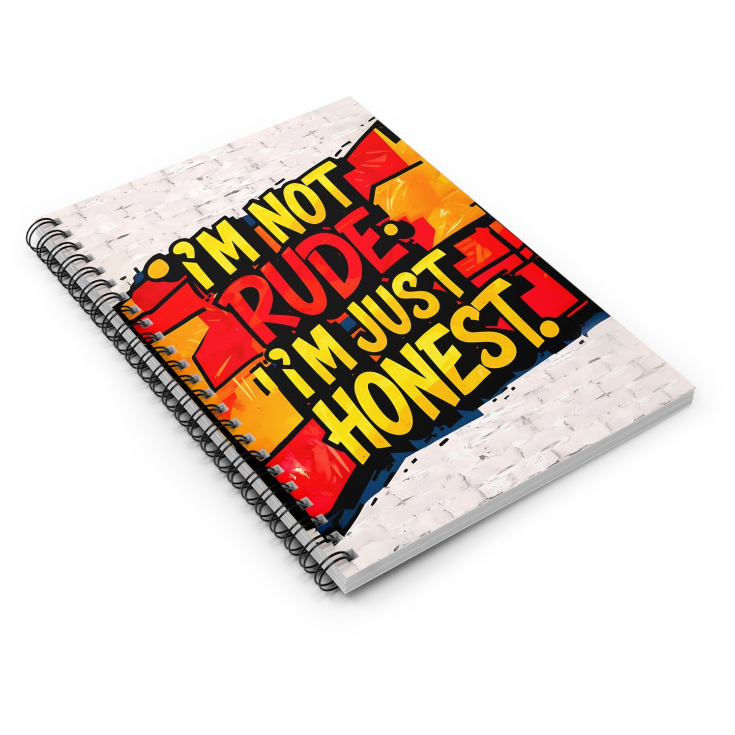 "I'm Not Rude. I'm Just Honest." Spiral Notebook - Ruled Line