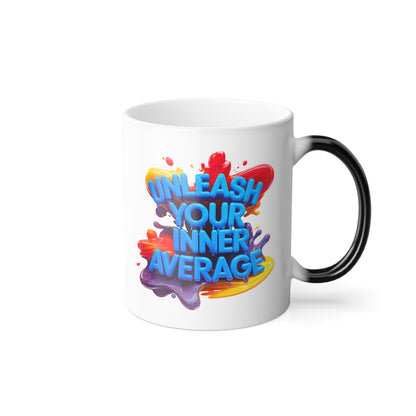 Unleash Your Inner Average - Color Morphing Mug, 11oz