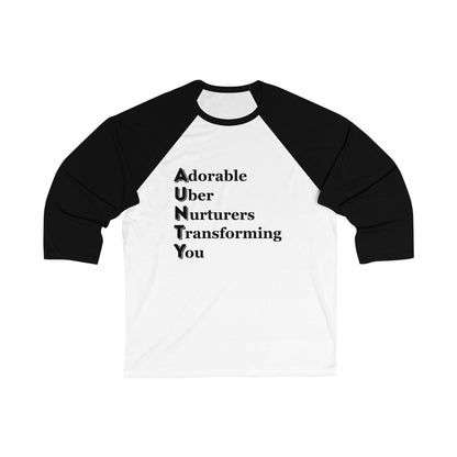 "AUNTY - Adorable Uber Nurturers Transforming You" - Unisex 3/4 sleeve baseball tee