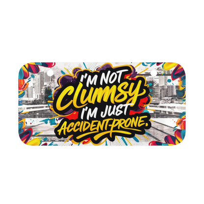 "I'm Not Clumsy I'm Just Accident Prone" - Mini License Plate