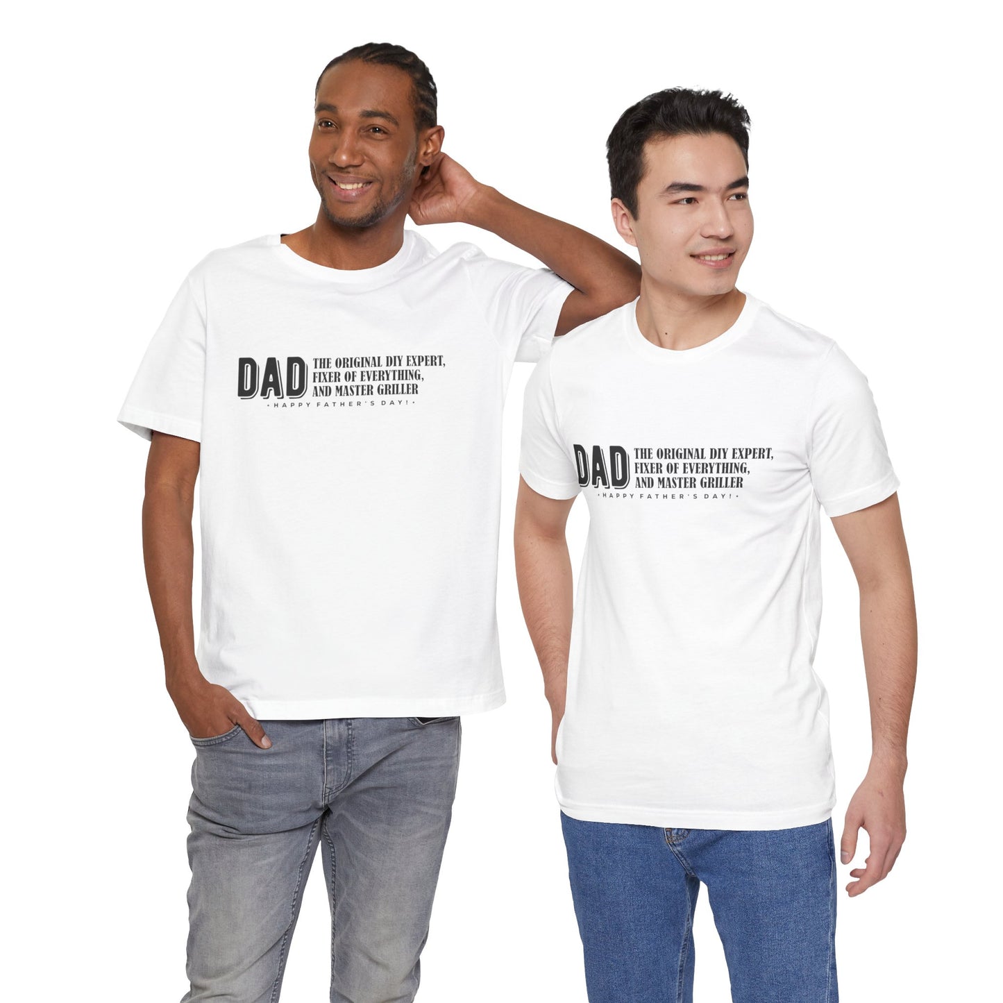 "Dad: the original DIY expert, fixer of everything, and master griller. Happy Father's Day!" - Unisex Jersey Short Sleeve Tee