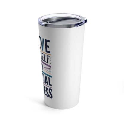 "Believe in Yourself Your Potential is Limitless." - Tumbler 20oz