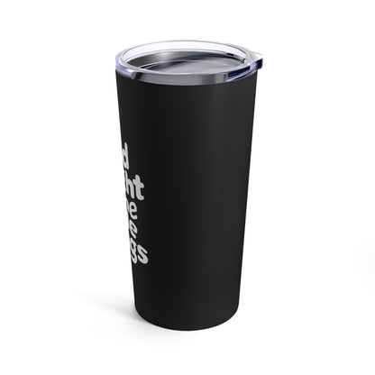 "Find Delight in The Little Things." - Tumbler 20oz