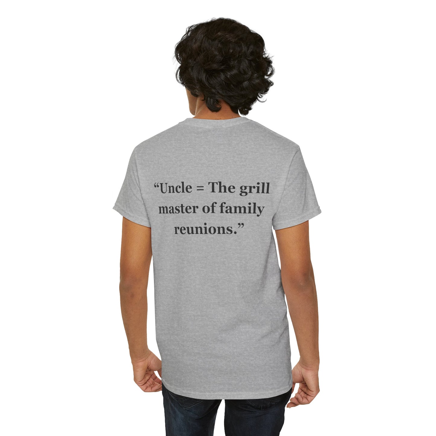 "Uncle = The grill master of family reunions."- Unisex Cotton Tee