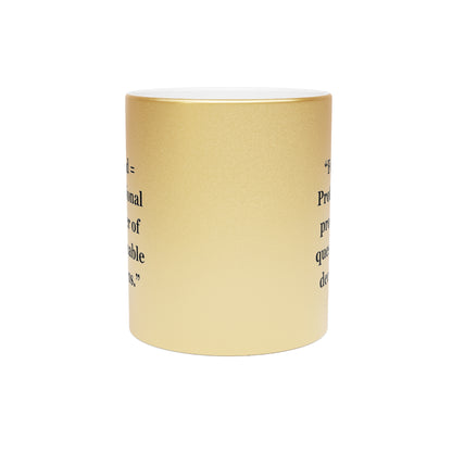 "Friend= Professional provider of questionable decisions" - Metallic Mug (Silver\Gold)