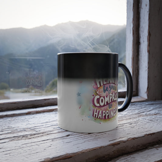 Let Your Heart be Your Compass to Happiness - Color Morphing Mug, 11oz