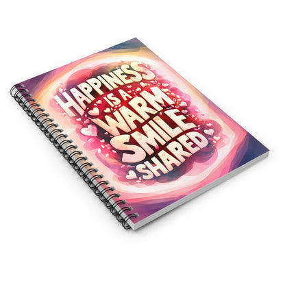 Happiness is a Warm Smile Shared Spiral Notebook - Ruled Line