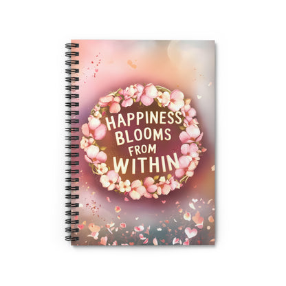 Happiness Blooms From Within Spiral Notebook - Ruled Line